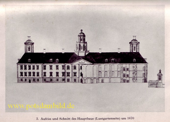 Aufriss und Schnitt des Hauptbaus (Lustgartenseite) um 1670